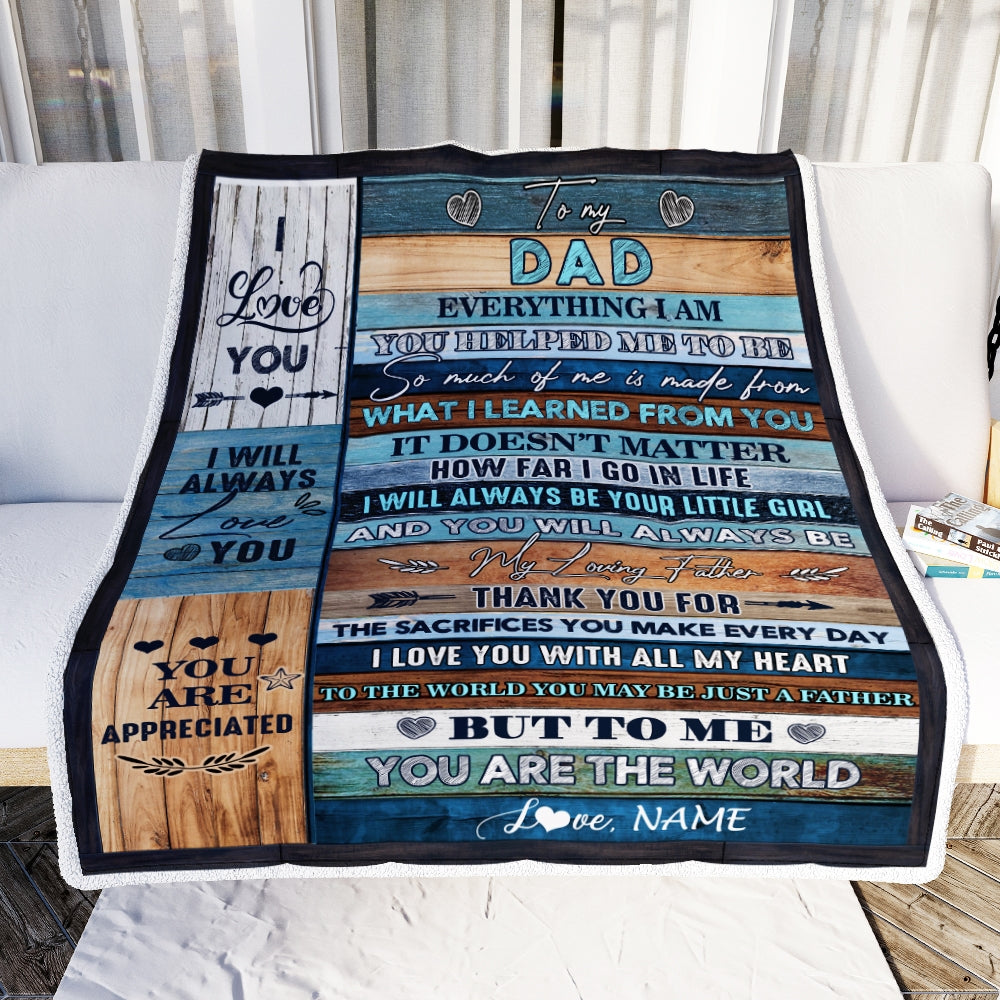 Personalized To My Dad Blanket From Daughter You Are The World Father's Day Birthday Christmas Thanksgiving Customized Fleece Blanket | siriusteestore