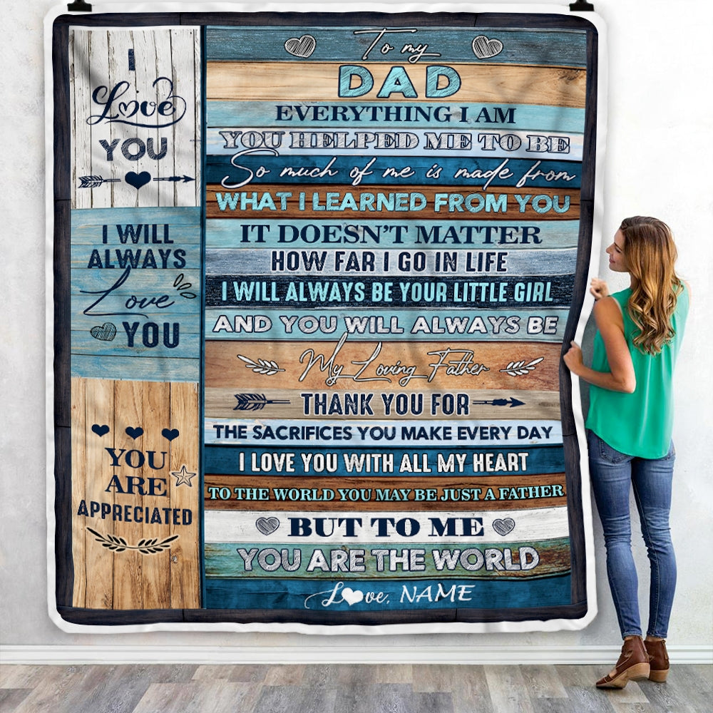 Personalized To My Dad Blanket From Daughter You Are The World Father's Day Birthday Christmas Thanksgiving Customized Fleece Blanket | siriusteestore