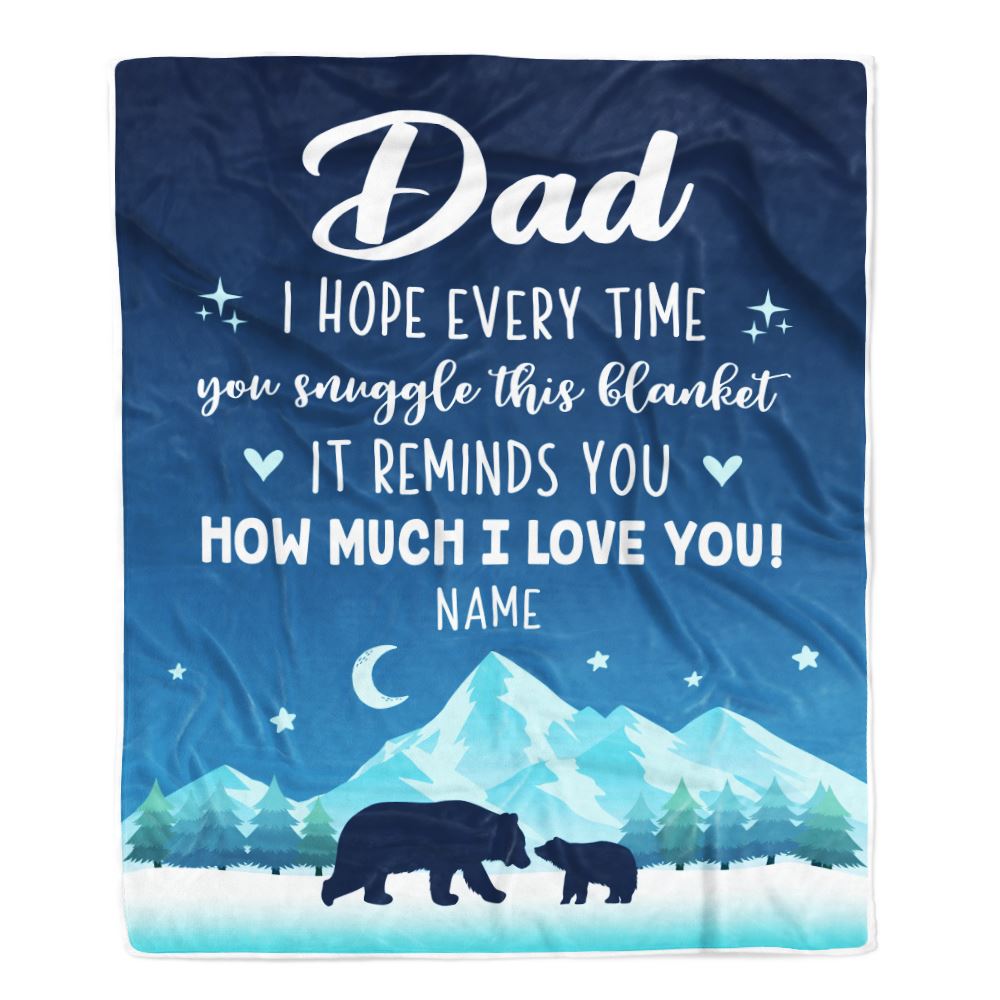 Personalized To My Dad Blanket From Son Daughter I Hope Every Time Bear Dad Birthday Fathers Day Christmas Customized Fleece Throw Blanket | siriusteestore