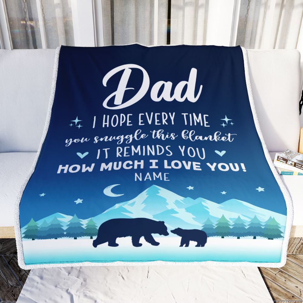 Personalized To My Dad Blanket From Son Daughter I Hope Every Time Bear Dad Birthday Fathers Day Christmas Customized Fleece Throw Blanket | siriusteestore