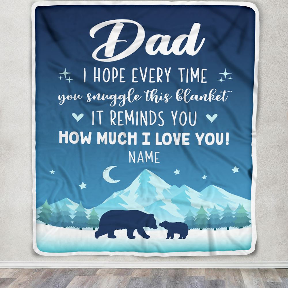 Personalized To My Dad Blanket From Son Daughter I Hope Every Time Bear Dad Birthday Fathers Day Christmas Customized Fleece Throw Blanket | siriusteestore