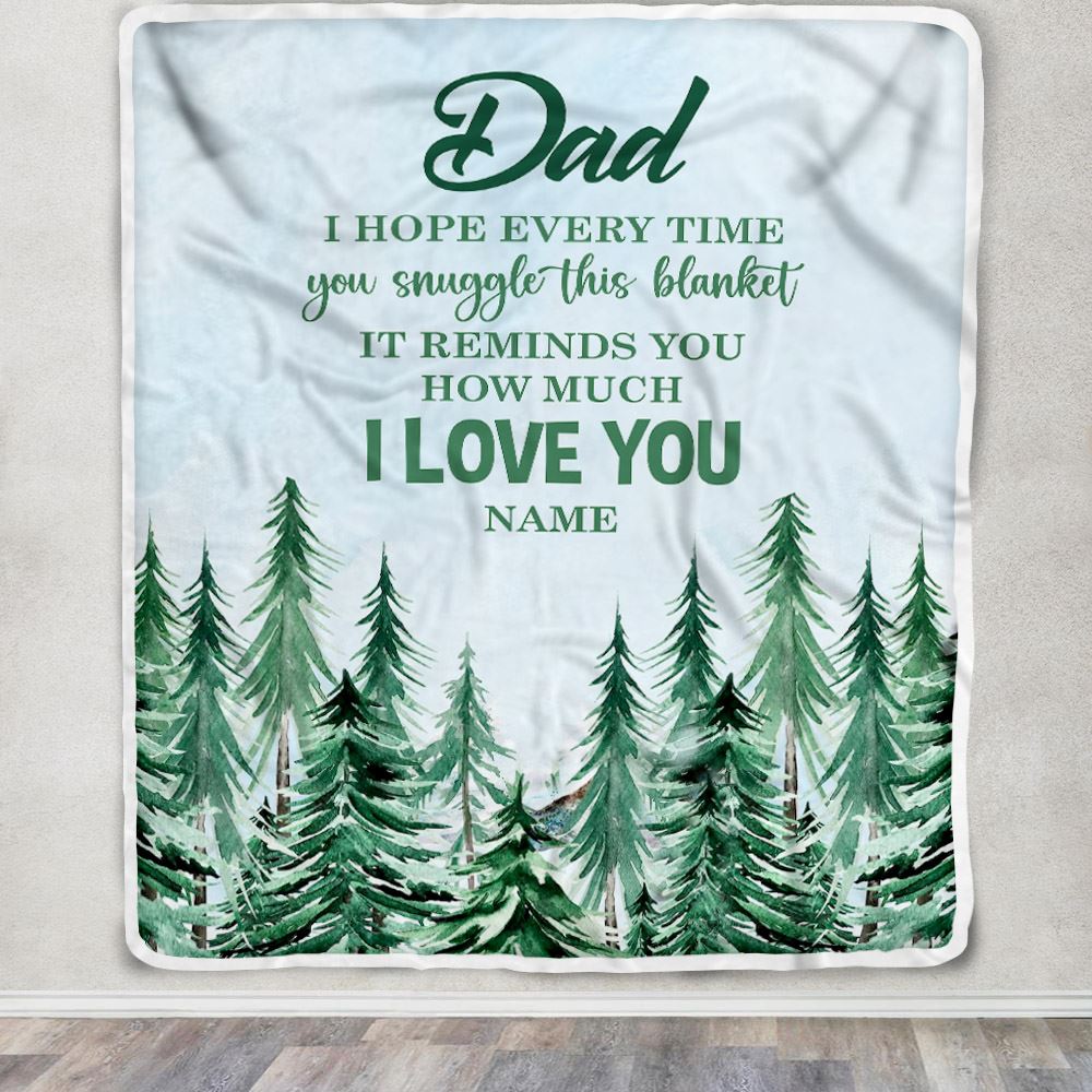 Personalized To My Dad Blanket From Son Daughter I Hope Every Time Forest Green Dad Birthday Fathers Day Christmas Customized Fleece Throw Blanket | siriusteestore