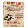 Personalized To My Dad Blanket from Daughter Never Forget That You are My Everything Dad Father's Day Birthday Christmas Customized Fleece Blanket | siriusteestore