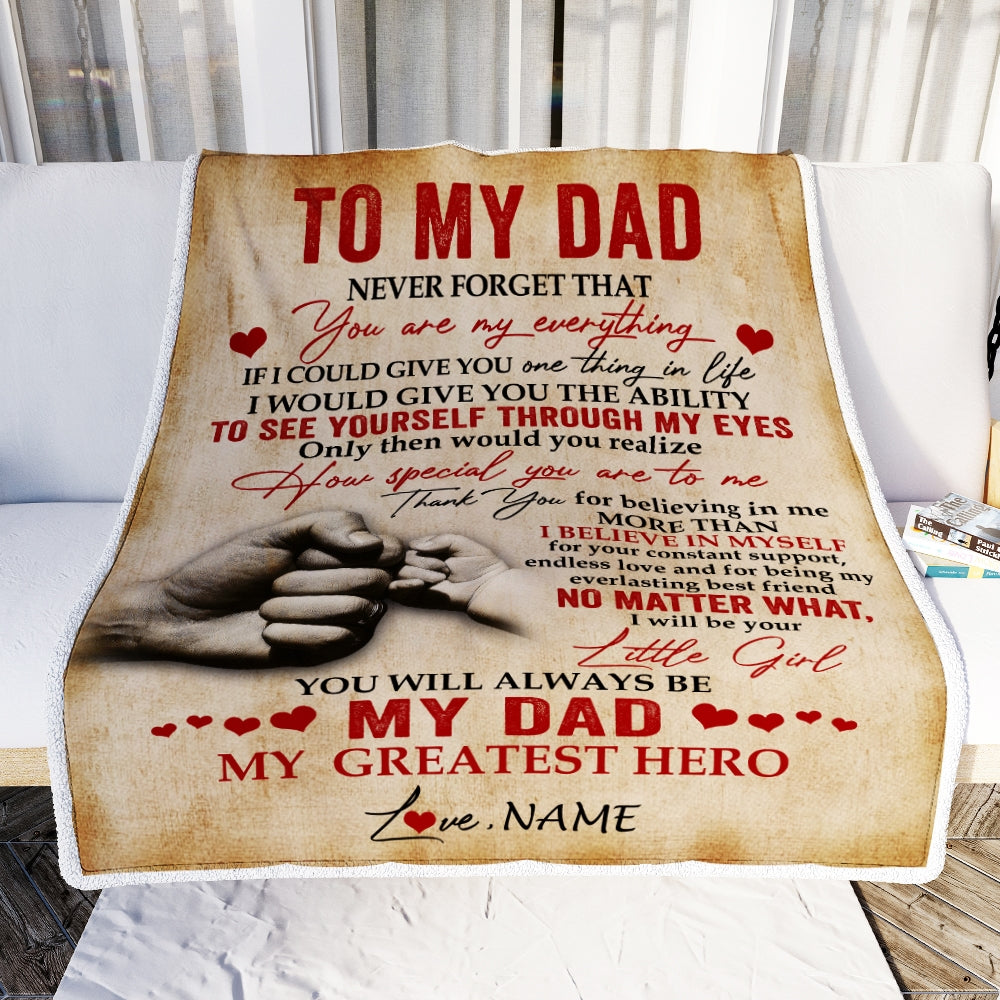 Personalized To My Dad Blanket from Daughter Never Forget That You are My Everything Dad Father's Day Birthday Christmas Customized Fleece Blanket | siriusteestore