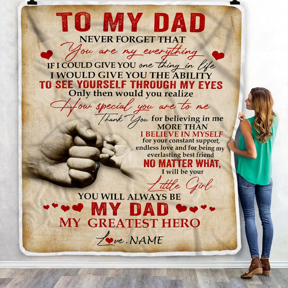Personalized To My Dad Blanket from Daughter Never Forget That You are My Everything Dad Father's Day Birthday Christmas Customized Fleece Blanket | siriusteestore