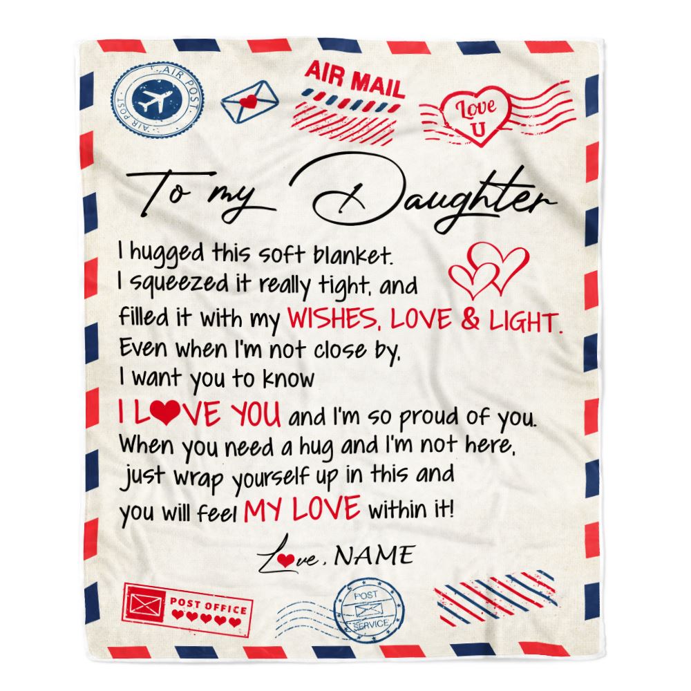 Personalized To My Daughter Blanket From Mom Dad Air Mail Letter I Love You Daughter Birthday Graduation Christmas Customized Fleece Throw Blanket | siriusteestore