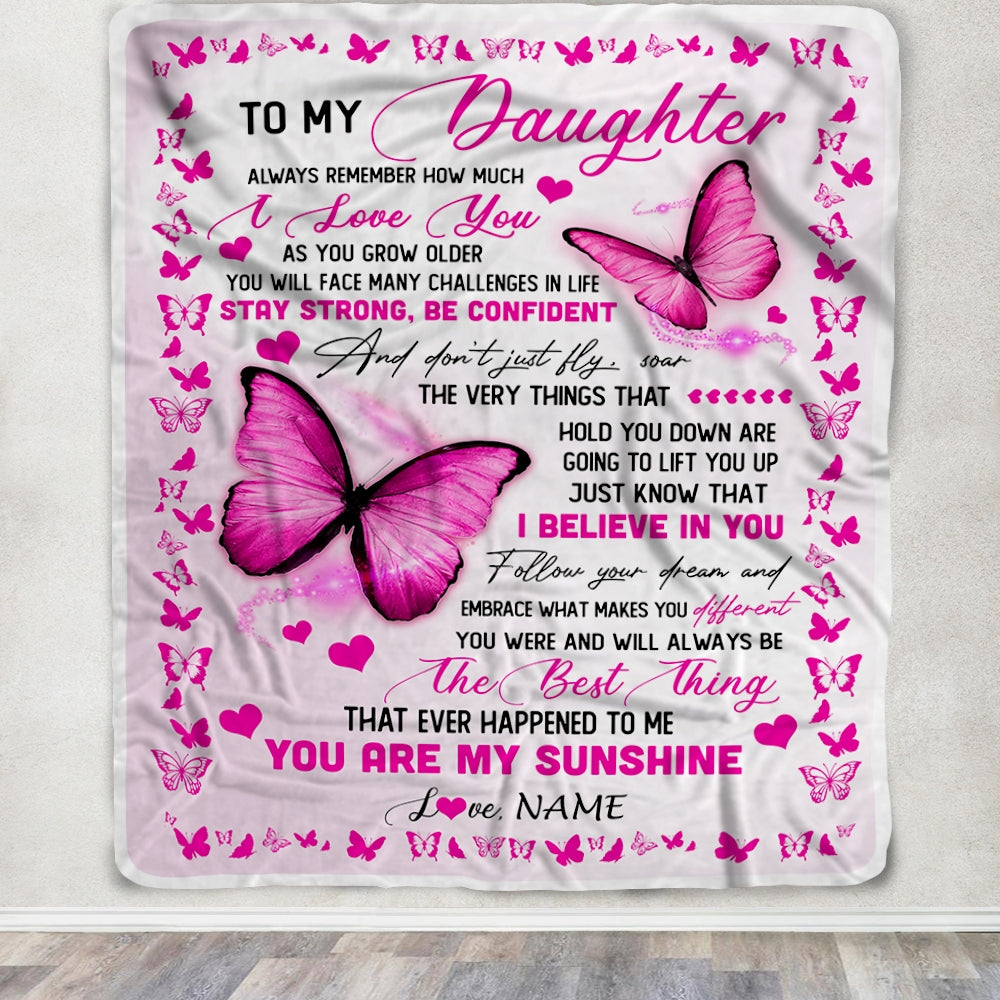 Personalized To My Daughter Blanket From Mom Dad Butterfly Always Remember How Much I Love You Daughter Birthday Christmas Fleece Blanket | siriusteestore