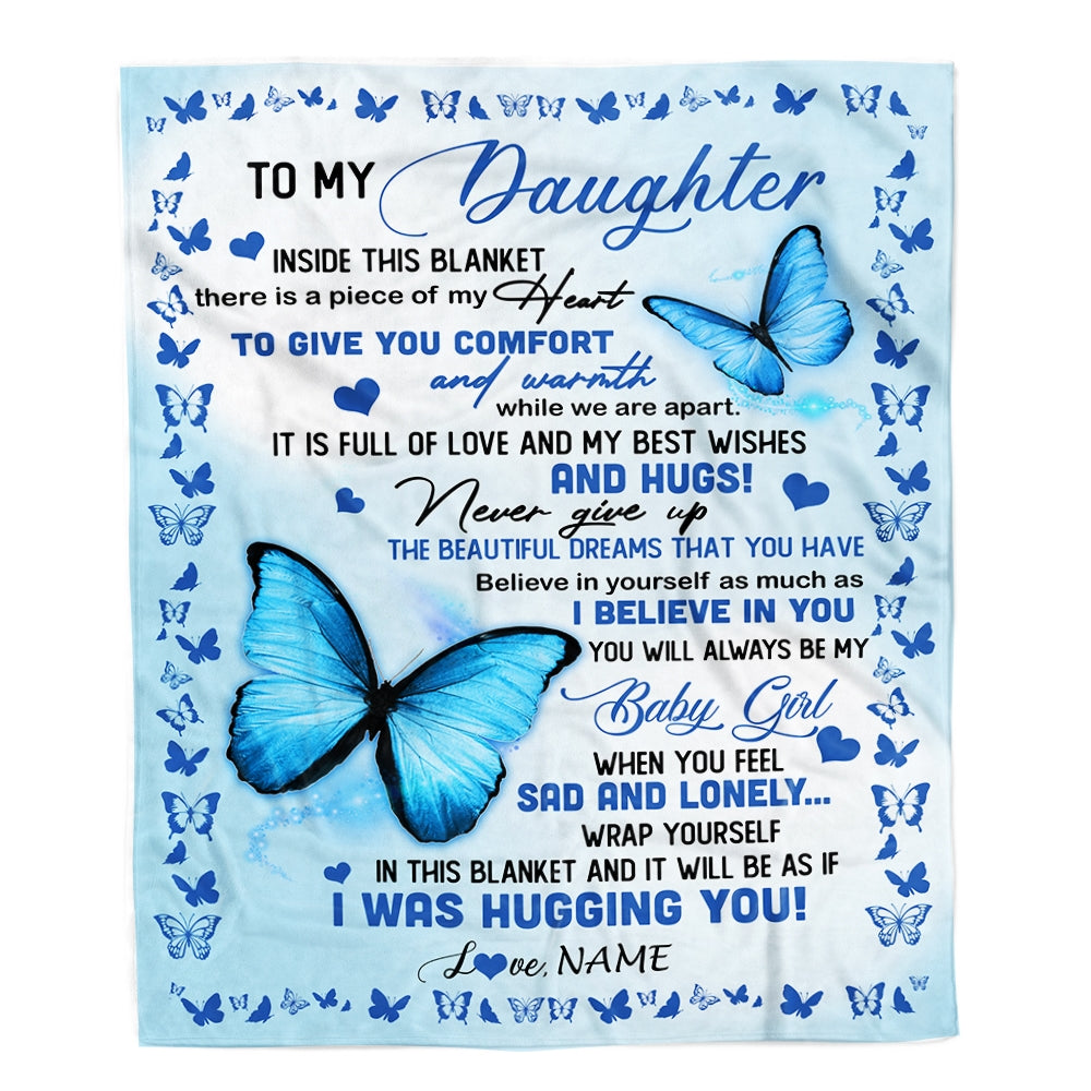 Personalized To My Daughter Blanket From Mom Dad Butterfly In Side This Blanket Daughter Birthday Graduation Christmas Customized Bed Fleece Throw Blanket | siriusteestore