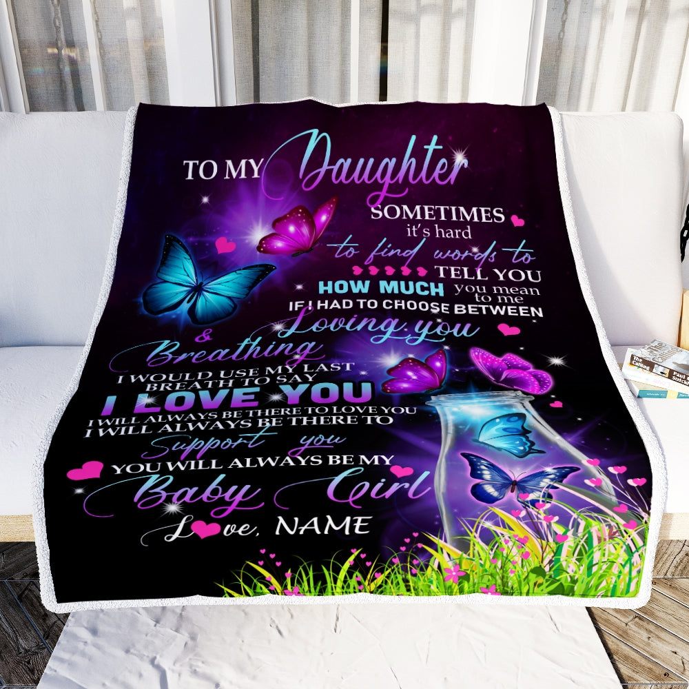 Personalized To My Daughter Blanket From Mom Dad Butterfly Sometimes It's Hard To Find Words To Say I Love You Daughter Birthday Christmas Fleece Blanket | siriusteestore
