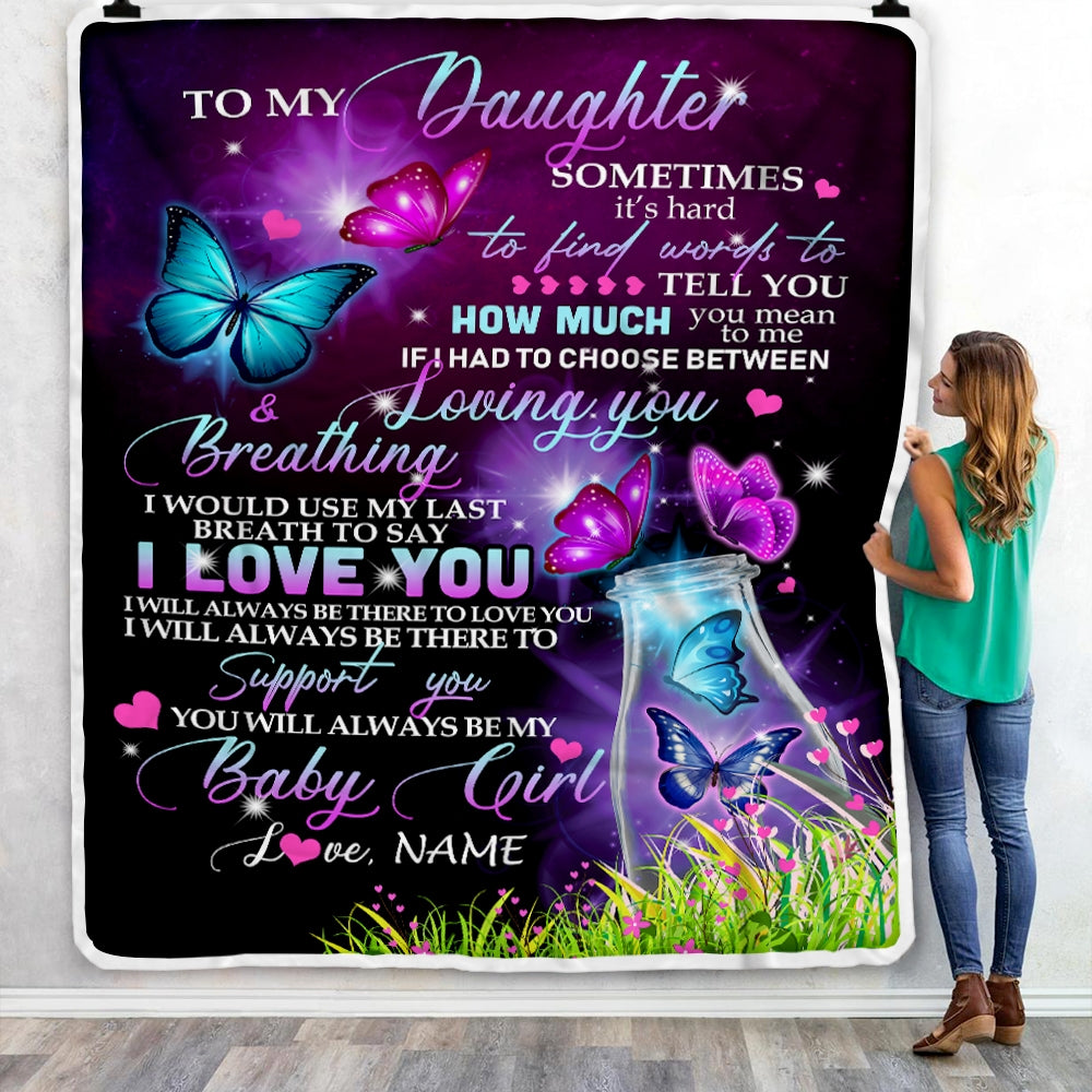 Personalized To My Daughter Blanket From Mom Dad Butterfly Sometimes It's Hard To Find Words To Say I Love You Daughter Birthday Christmas Fleece Blanket | siriusteestore