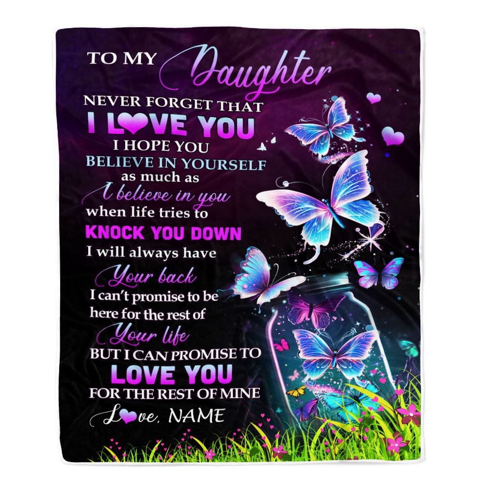 Personalized To My Daughter Blanket From Mom Dad Father Butterfly Never Forget I Love You Daughter Birthday Graduation Christmas Customized Bed Fleece Blanket | siriusteestore