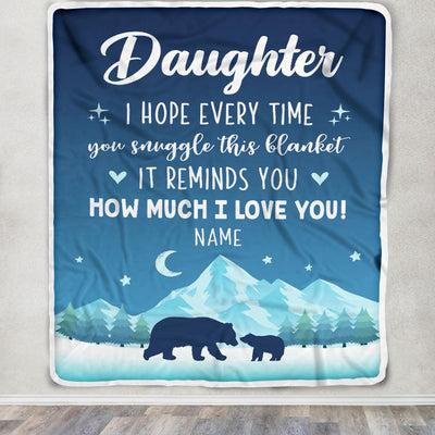 Personalized To My Daughter Blanket From Mom Dad Father I Hope Every Time Bear Daughter Birthday Graduation Christmas Customized Bed Fleece Blanket | siriusteestore