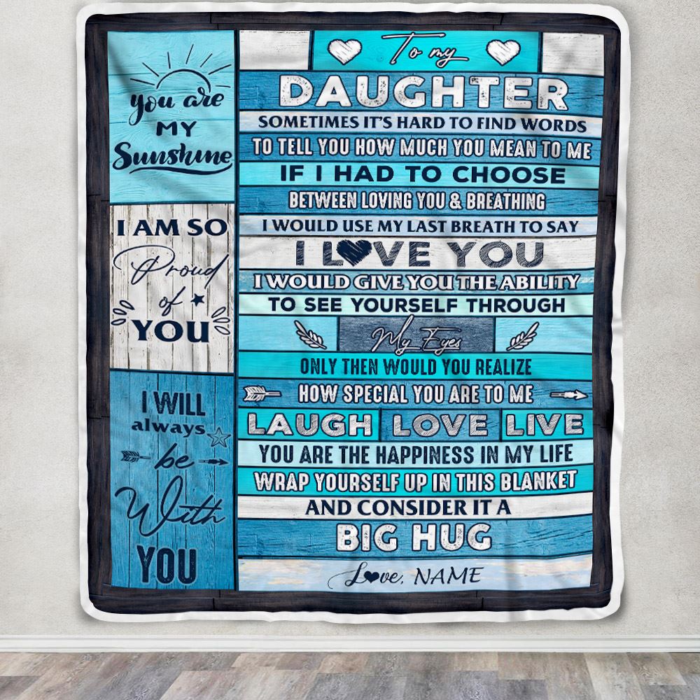 Personalized To My Daughter Blanket From Mom Dad Father Wood Laugh Love Live Big Hug Daughter Birthday Graduation Christmas Customized Bed Fleece Blanket | siriusteestore