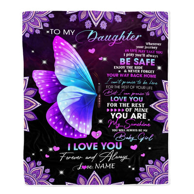 Personalized To My Daughter Blanket From Mom Dad Wherever Your Journey Butterfly Daughter Birthday Christmas Customized Bed Quilt Fleece Throw Blanket | siriusteestore