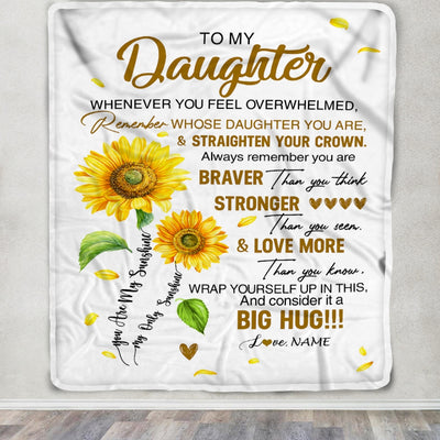 Personalized To My Daughter Blanket From Mom Mother Dad Whenever You Fell Overwhelmed Sunflower Daughter Birthday Christmas Customized Bedding Fleece Blanket | siriusteestore