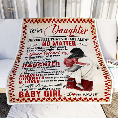 Personalized To My Daughter Blanket from Dad Never Feel That You are Alone Great Daughter Customized For Birthday Christmas Fleece Blanket | siriusteestore