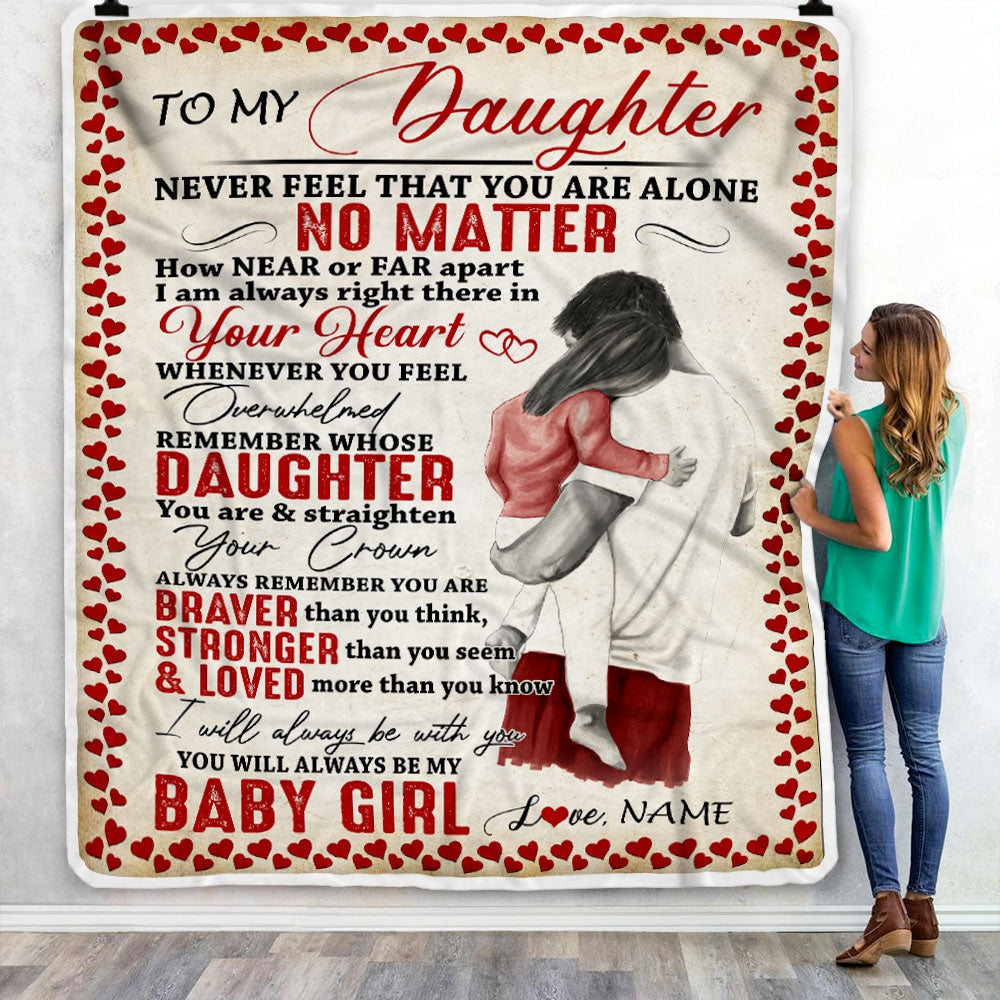 Personalized To My Daughter Blanket from Dad Never Feel That You are Alone Great Daughter Customized For Birthday Christmas Fleece Blanket | siriusteestore