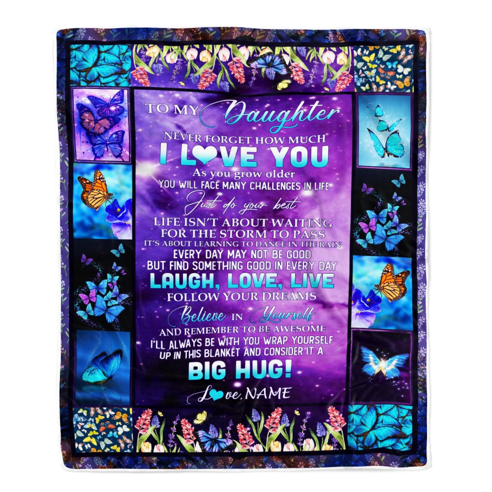 Personalized To My Daughter Blanket from Mom Dad Laugh Love Life Believe in Yourself Butterfly Flowers Daughter Birthday Christmas Customized Fleece Blanket | siriusteestore
