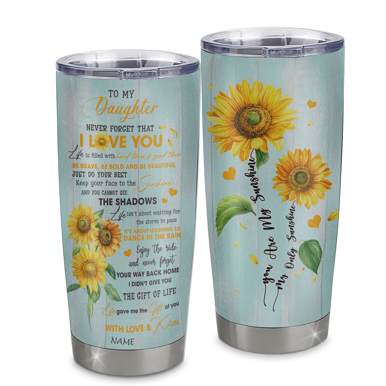 Personalized To My Daughter From Mom Dad Stainless Steel Tumbler Cup Never Forget That I Love You Sunflower Daughter Birthday Graduation Christmas Travel Mug | siriusteestore