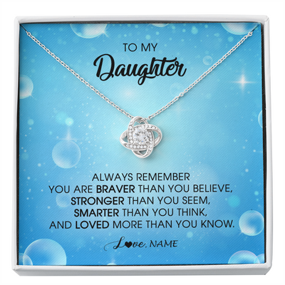 Love Knot Necklace | Personalized To My Daughter Necklace From Mom Dad Always Remember You Are Braver Daughter Jewelry Birthday Graduation Christmas Customized Message Card | siriusteestore