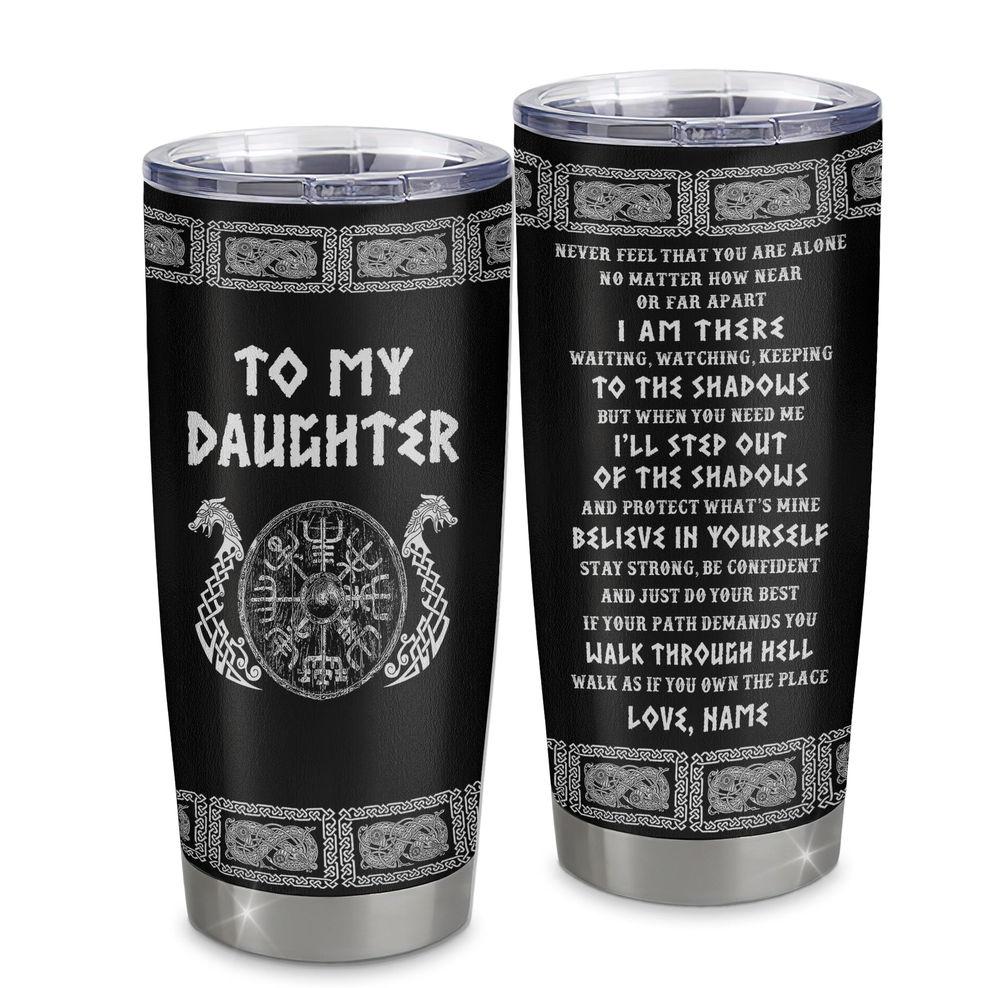 Personalized To My Daughter Viking Stainless Steel Tumbler Cup Never Feel You Are Alone Odin Scandinavian Norse Runes Daughter Birthday Christmas Christmas Travel Mug | siriusteestore