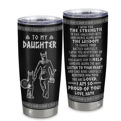 Personalized To My Daughter Viking Tumbler From Dad Father Stainless Steel Cup I Am So Proud Of You Runes Viking Daughter Birthday Christmas Travel Mug | siriusteestore