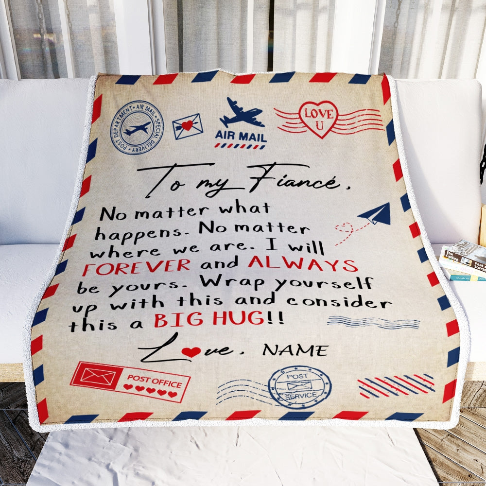 Personalized To My Fiancé Blanket From Fiancée Big Hug Air Mail Letter Fiancé Birthday Anniversary Valentine's Day Christmas Gift Bed Fleece Throw Blanket | siriusteestore