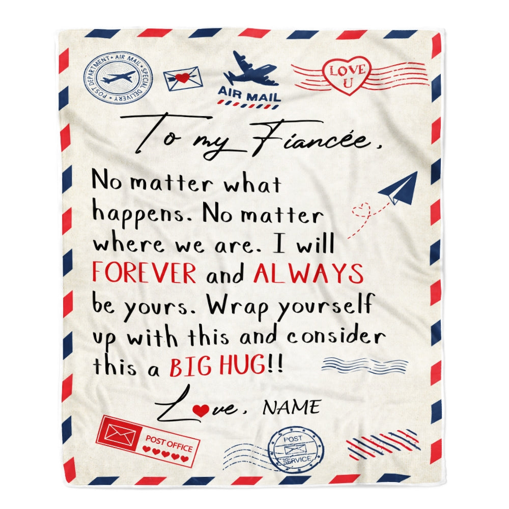 Personalized To My Fiancée Blanket From Fiancé Big Hug Air Mail Letter Fiancée Birthday Anniversary Valentine's Day Christmas Gift Bed Fleece Throw Blanket | siriusteestore