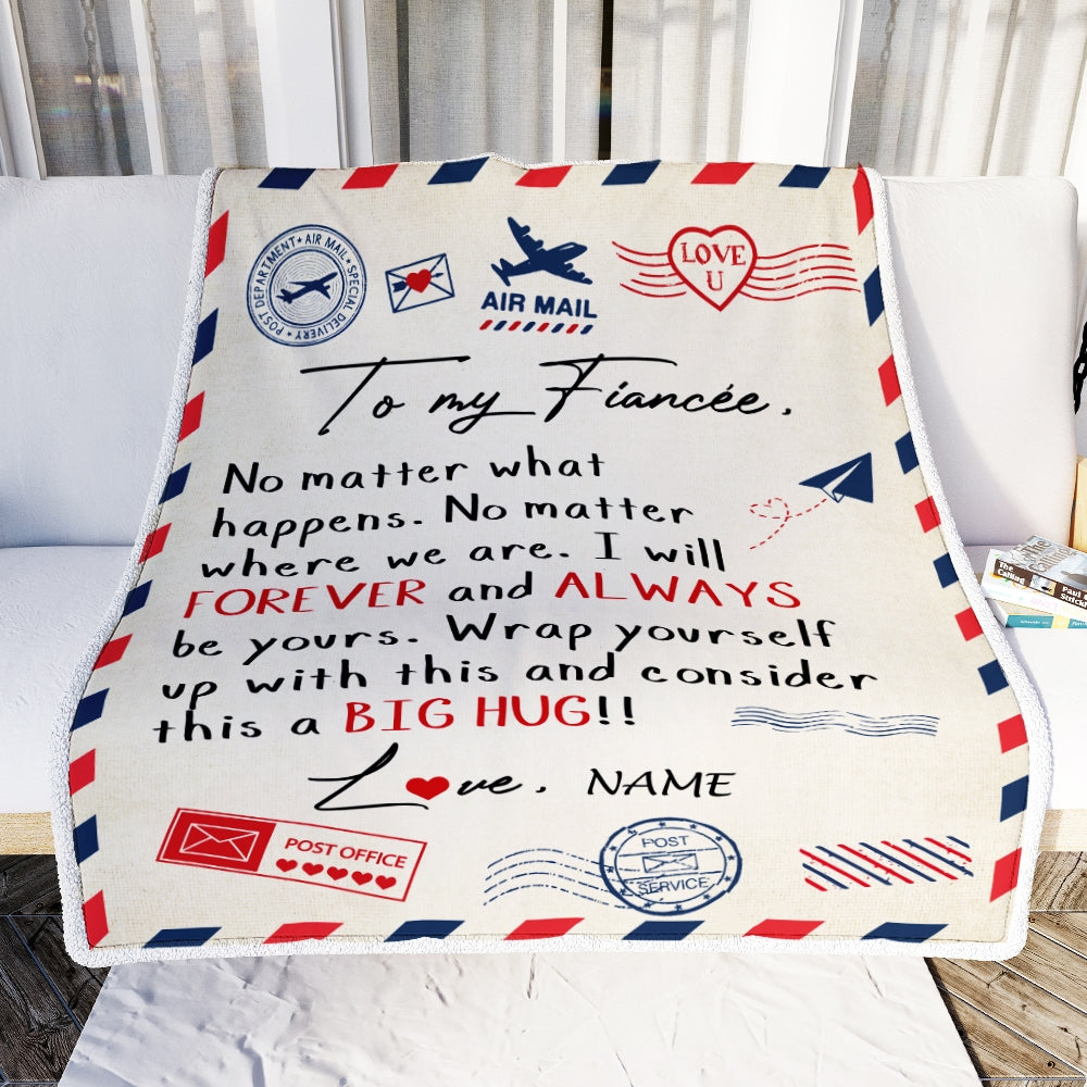 Personalized To My Fiancée Blanket From Fiancé Big Hug Air Mail Letter Fiancée Birthday Anniversary Valentine's Day Christmas Gift Bed Fleece Throw Blanket | siriusteestore