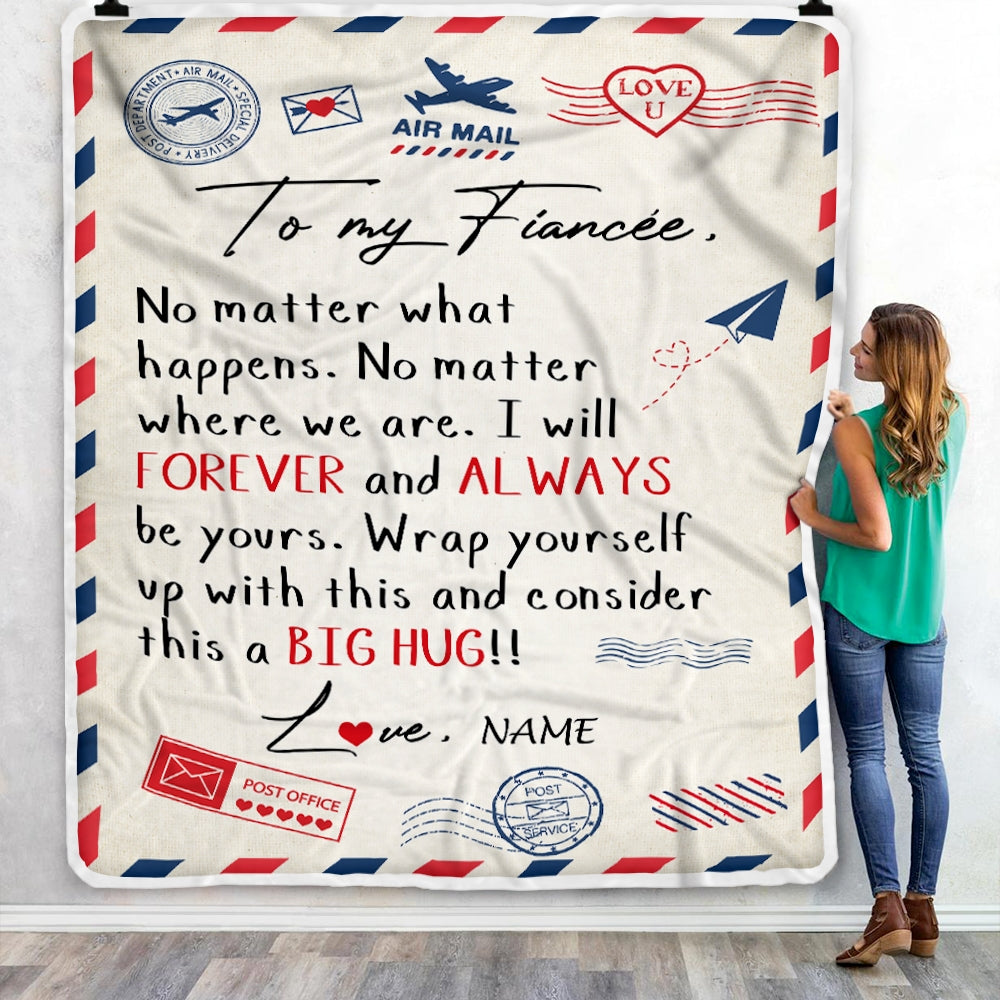 Personalized To My Fiancée Blanket From Fiancé Big Hug Air Mail Letter Fiancée Birthday Anniversary Valentine's Day Christmas Gift Bed Fleece Throw Blanket | siriusteestore