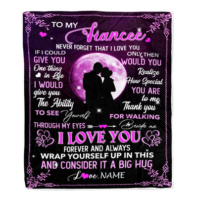 Personalized To My Fiancee Blanket From Fiance I Love You Forever And Always Fiancee Birthday Valentine Christmas Wedding Anniversary Customized Fleece Blanket | siriusteestore