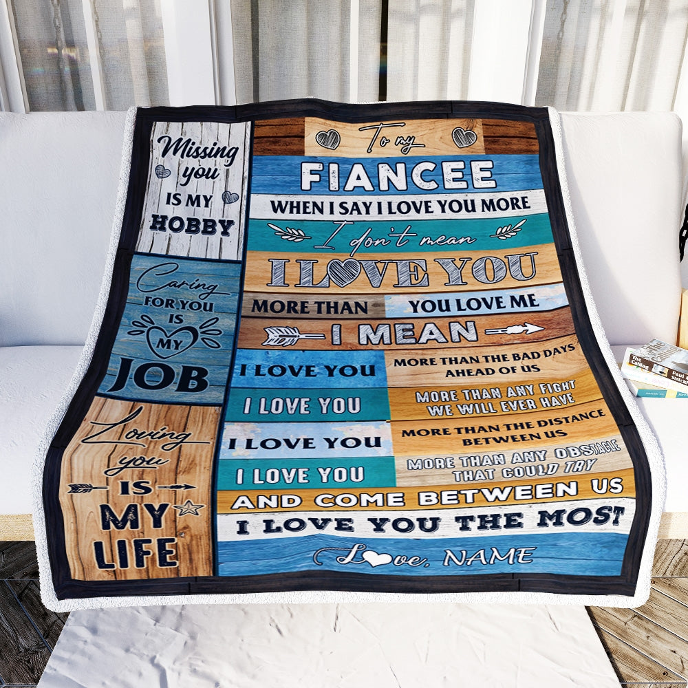 Personalized To My Fiancee Blanket From Fiance When I Say I Love You Birthday Fiancee Valentine Anniversary Christmas Customized Fleece Blanket | siriusteestore