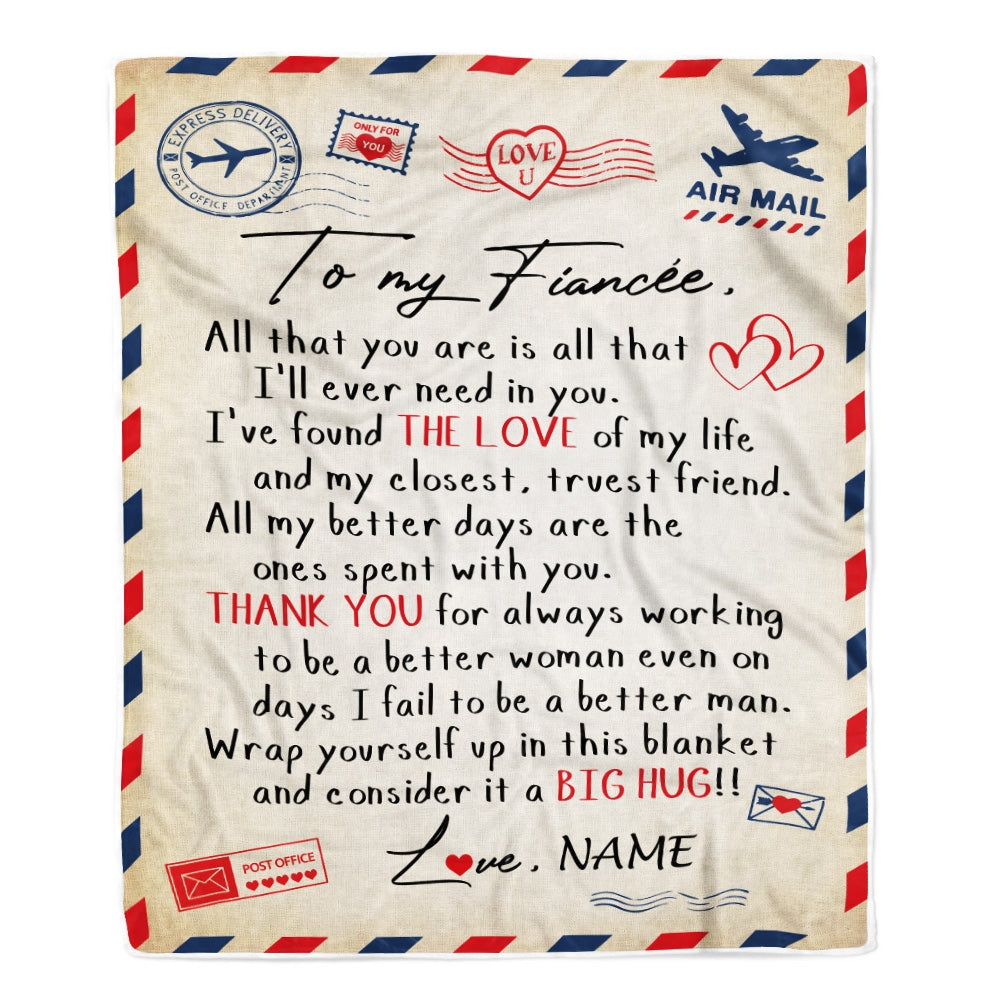 Personalized To My Fiancée Letter From Fiancé Blanket All That You are is All That Valentine's Day Birthday Gift Christmas Bed Quilt Fleece Throw Blanket | siriusteestore