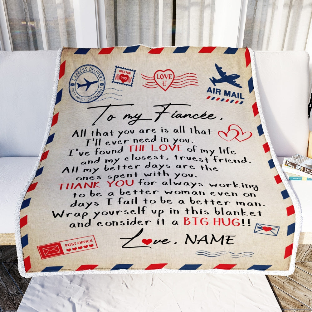 Personalized To My Fiancée Letter From Fiancé Blanket All That You are is All That Valentine's Day Birthday Gift Christmas Bed Quilt Fleece Throw Blanket | siriusteestore
