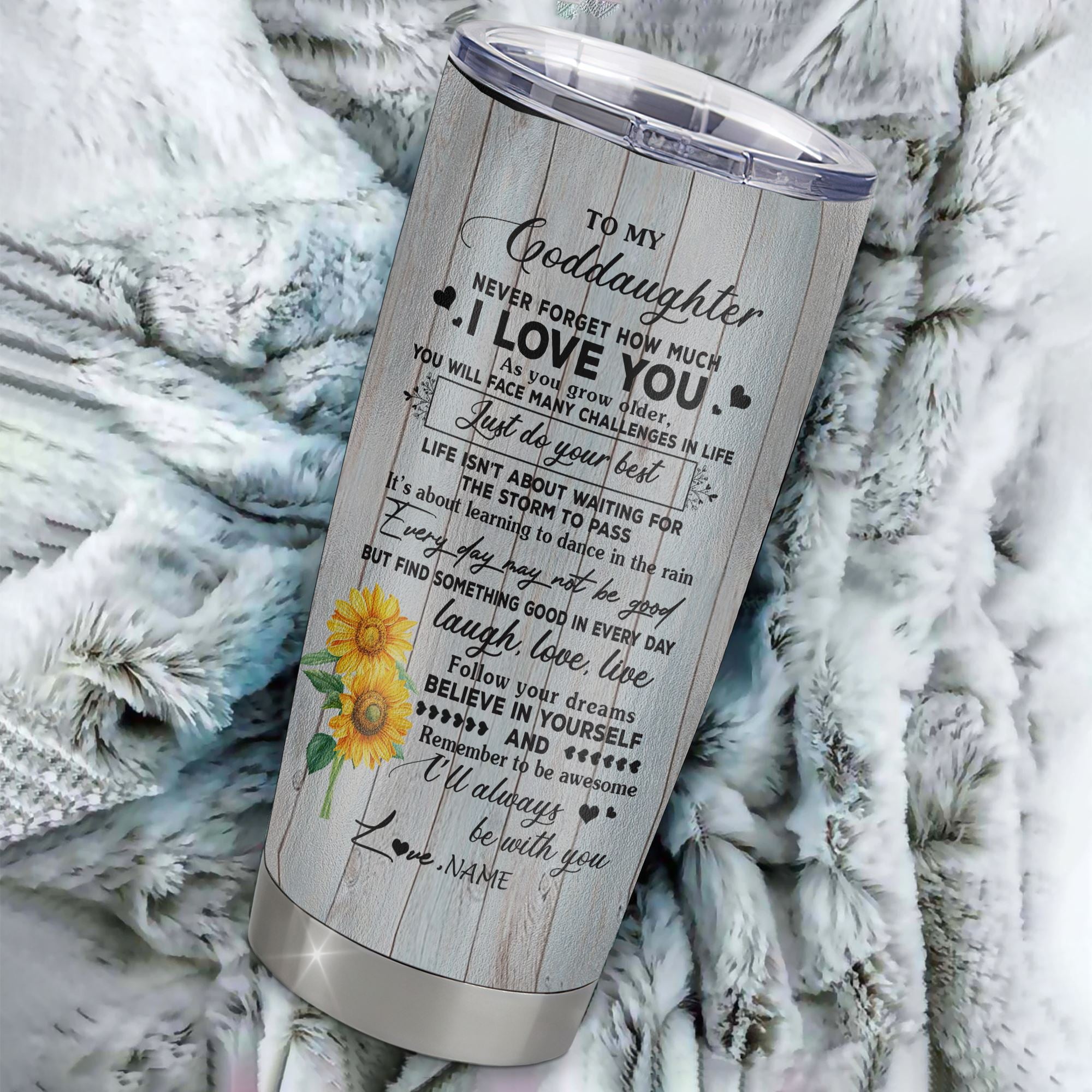 Personalized To My Goddaughter From Godmother Aunt Stainless Steel Tumbler Cup Sunflower Wood Laugh Love Live Goddaughter Birthday Graduation Christmas Travel Mug | siriusteestore