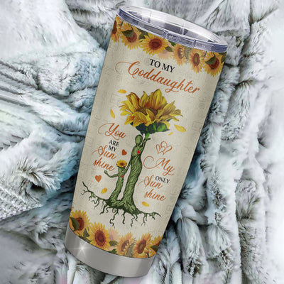 Personalized To My Goddaughter From Godmother Stainless Steel Tumbler Cup Never Forget That You Are My Sunshine Sunflower Goddaughter Birthday Christmas Travel Mug | siriusteestore