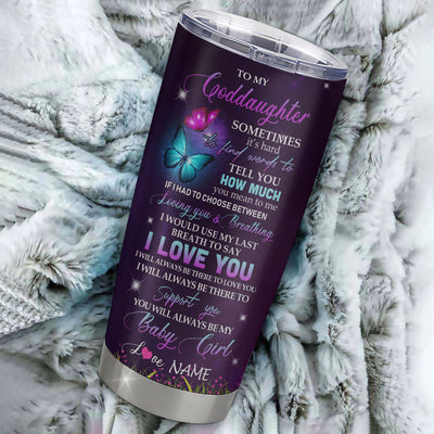 Personalized To My Goddaughter Tumbler From Godmother Uncle Aunt Stainless Steel Butterfly Sometimes Say I Love You Godchild Birthday Christmas Travel Mug | siriusteestore