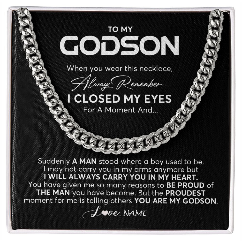 Cuban Link Chain Necklace | Personalized To My Godson Cuban Necklace From Godmother Uncle Aunt I Closed My Eyes Suddenly A Man Godson Birthday Christmas Customized Gift Box Message Card | siriusteestore