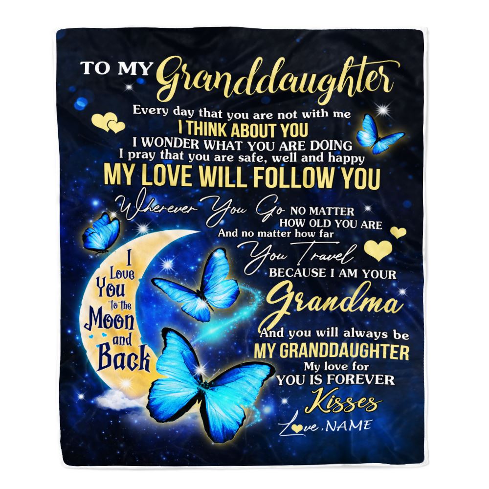 Personalized To My Granddaughter Blanket From Grandma Butterfly My Love Will Follow You Granddaughter Birthday Graduation Christmas Customized Fleece Blanket | siriusteestore