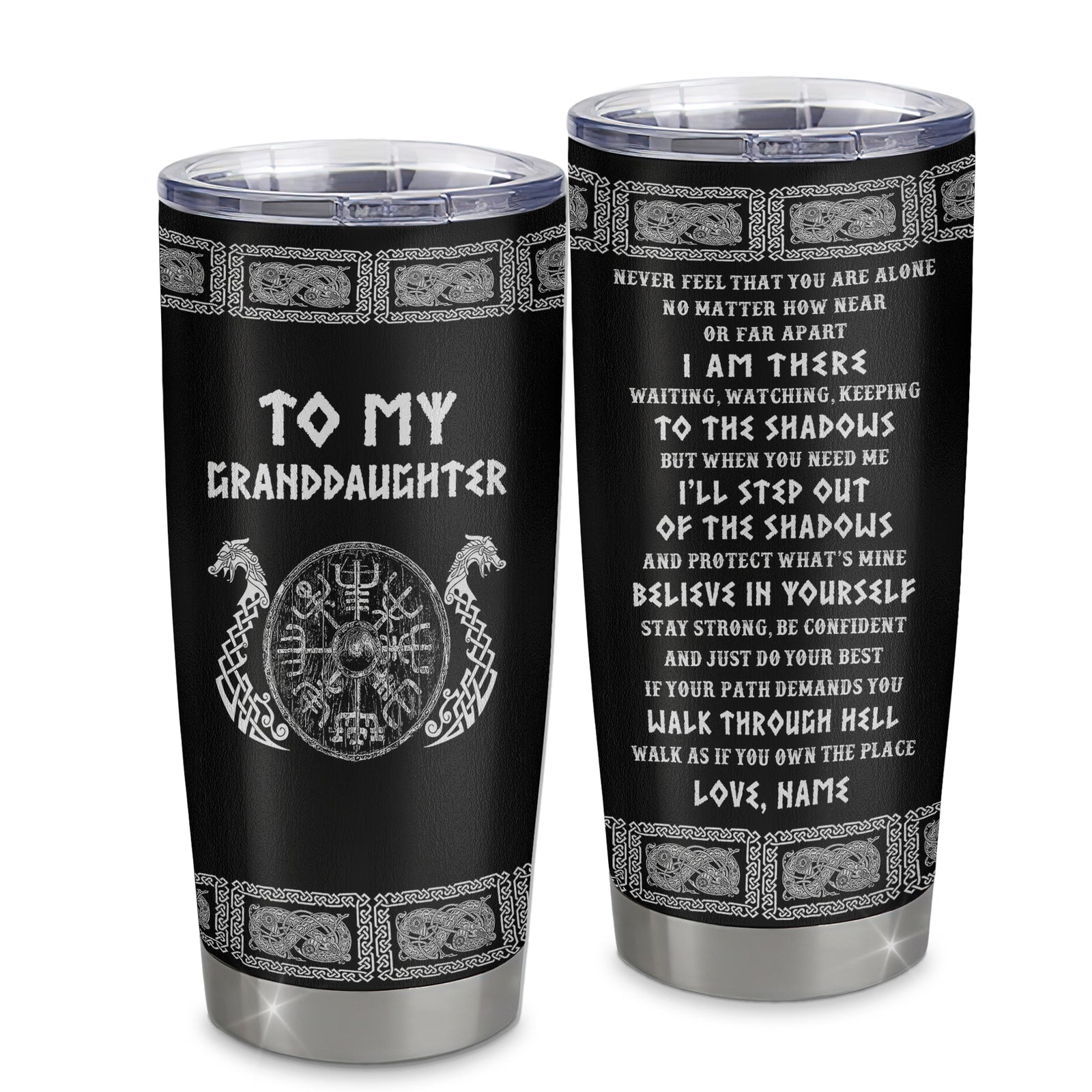 Personalized To My Granddaughter Viking Stainless Steel Tumbler Cup Never Feel You Are Alone Odin Scandinavian Norse Runes Birthday Christmas Christmas Travel Mug | siriusteestore