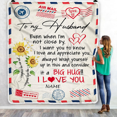 Personalized To My Husband Blanket Love Big Hug Air Mail Letter Sunflower Husband For Him Birthday Wedding Anniversary Valentines Day Fleece Throw Blanket | siriusteestore