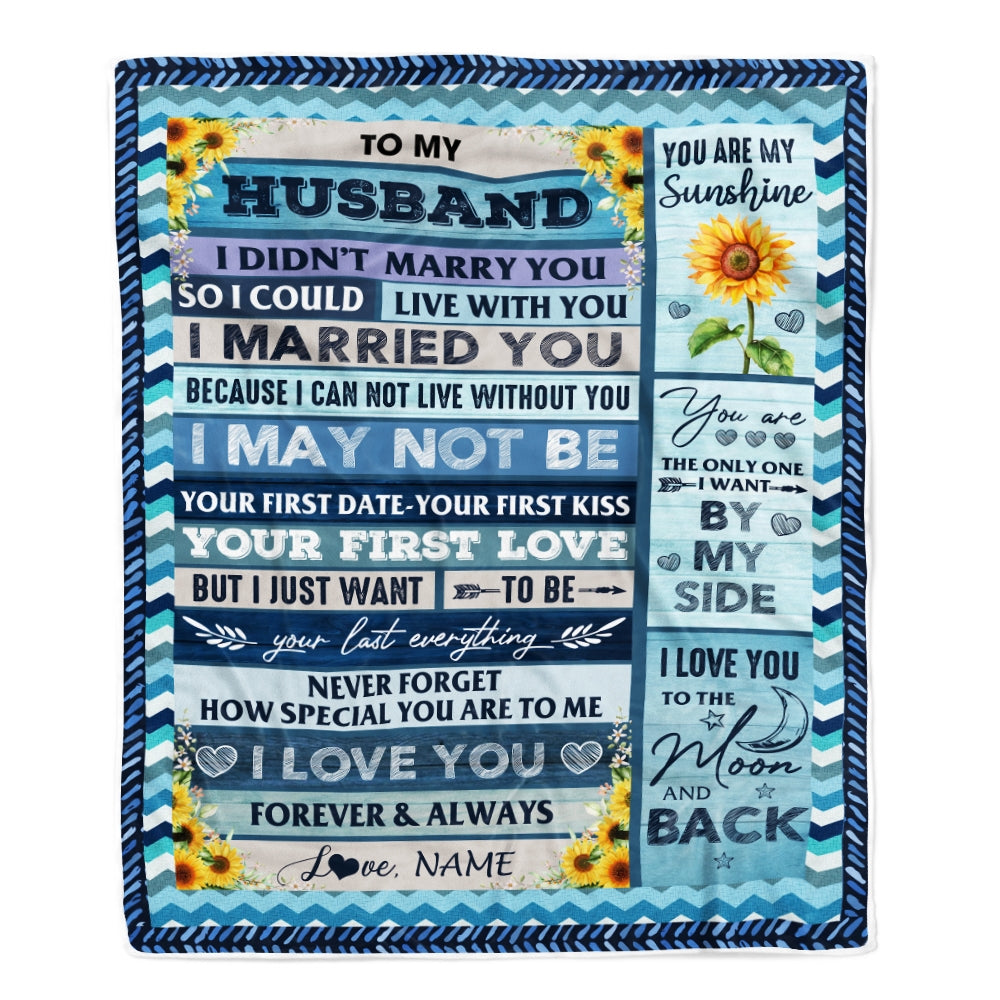 Personalized To My Husband Blankets From Wife I Could Live With You I Married You I Love You Birthday Wedding Anniversary Christmas Customized Fleece Blanket | siriusteestore