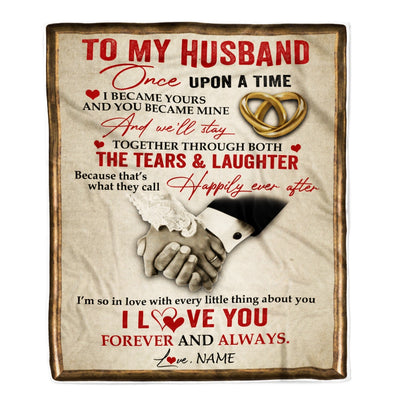 Personalized To My Husband Blankets From Wife I became Yours You Became Mine I Love You Birthday Wedding Anniversary Christmas Customized Fleece Blanket | siriusteestore