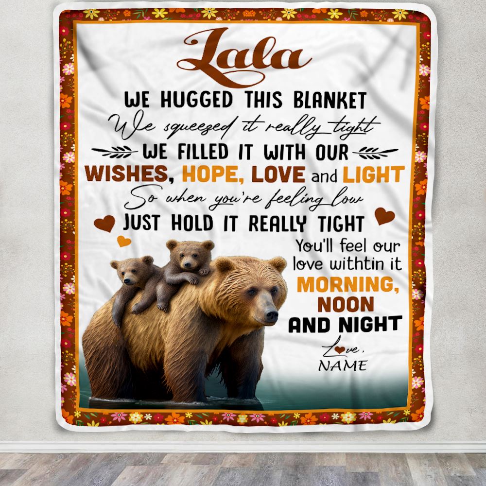 Personalized To My Lala Blanket From Granddaughter Grandson Bear I Love You Lala Birthday Mothers Day Christmas Customized Fleece Throw Blanket | siriusteestore