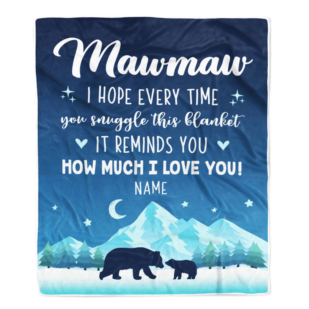 Personalized To My Mawmaw Blanket From Granddaughter Grandson I Hope Every Time Bear Mawmaw Birthday Mothers Day Christmas Customized Fleece Blanket | siriusteestore
