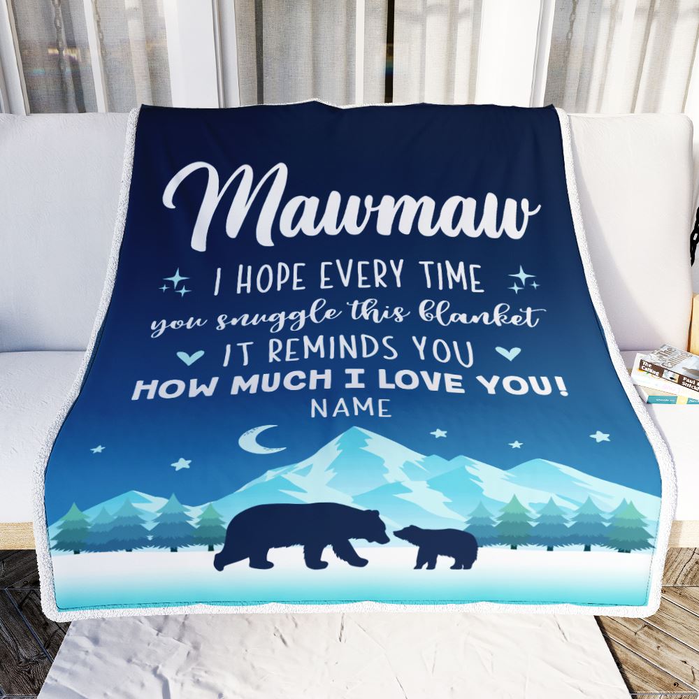 Personalized To My Mawmaw Blanket From Granddaughter Grandson I Hope Every Time Bear Mawmaw Birthday Mothers Day Christmas Customized Fleece Blanket | siriusteestore