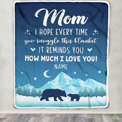 Personalized To My Mom Blanket From Daughter Son I Hope Every Time Bear Mom Mother Birthday Mothers Day Christmas Customized Fleece Throw Blanket | siriusteestore