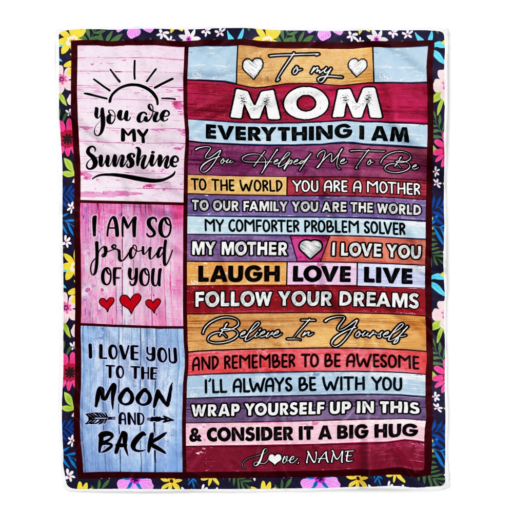 Personalized To My Mom Blanket From Daughter Son Wood Everything I Am You Helped Me To Be Mom Birthday Mothers Day Christmas Fleece Blanket | siriusteestore