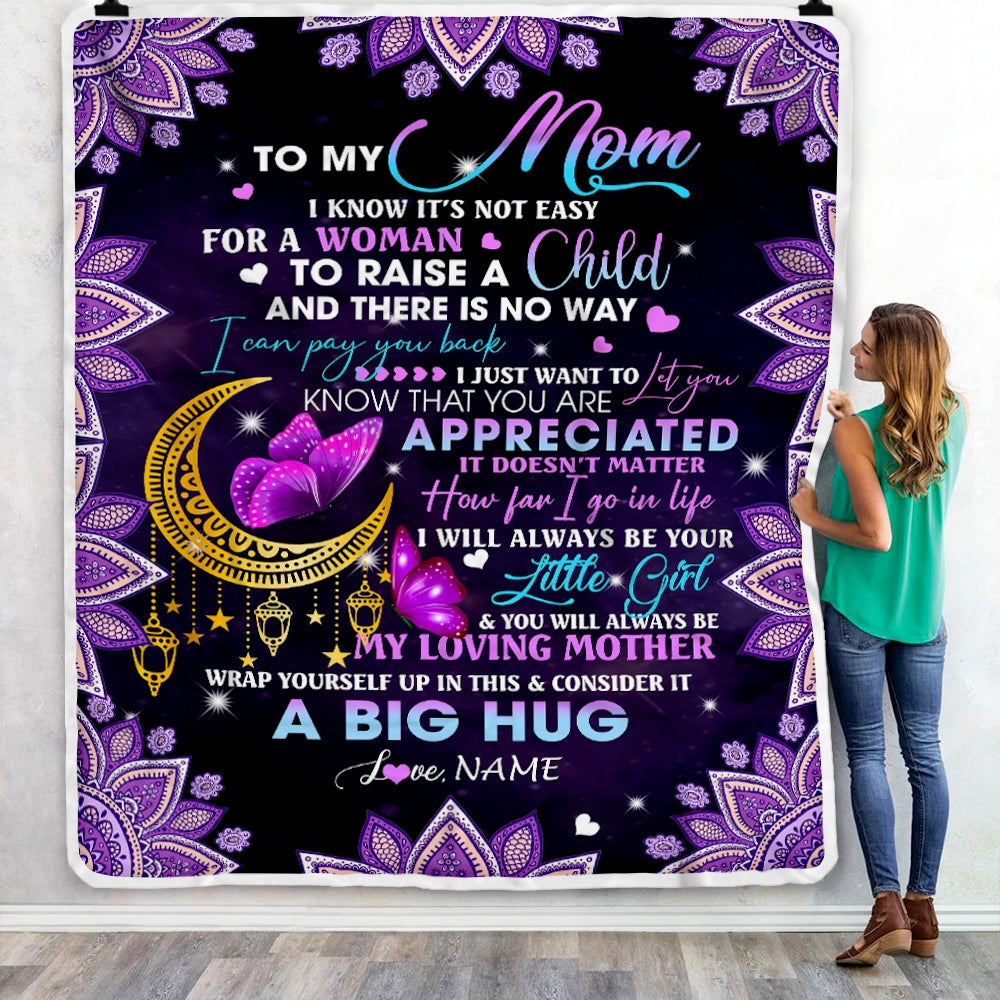 Personalized To My Mom Blanket from Daughter I Know It's Not Easy for A Woman to Raise A Child Mom Birthday Mother's Day Christmas Customized Fleece Blanket | siriusteestore