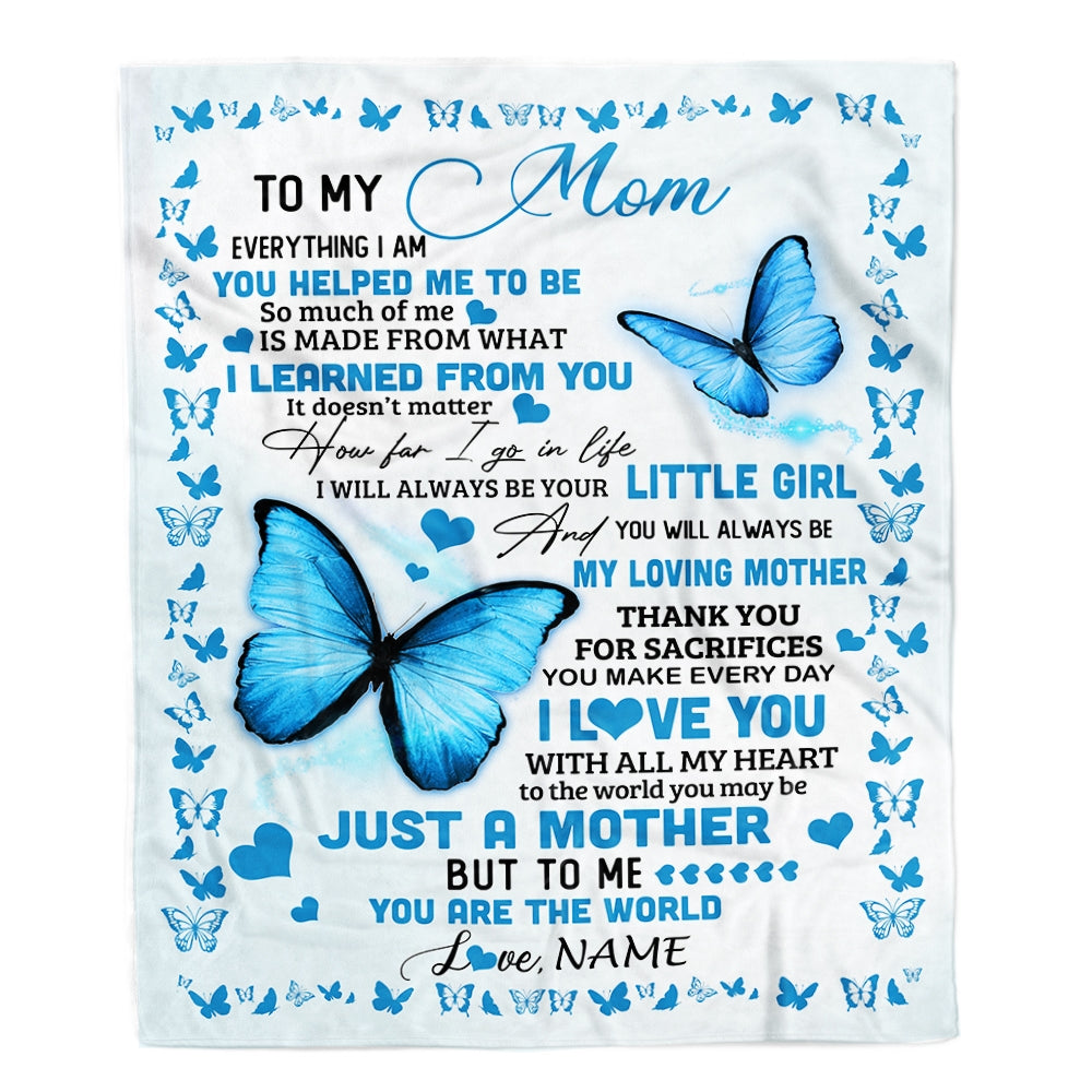 Personalized To My Mom Blanket from Daughter Son Butterfly Everything I Am You Helped Me to Be Birthday Mothers Day Christmas Customized Fleece Blanket | siriusteestore